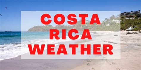 Costa Rica Weather: All You Need to Know to Plan Your Trip