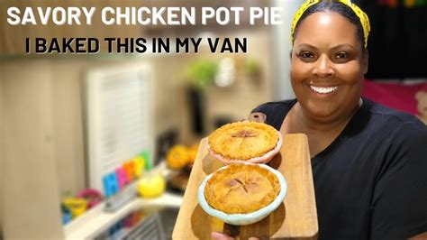 The Best Homemade Chicken Pot Pie I Ever Made In My Van It S Simple And Delicious 😋 Youtube