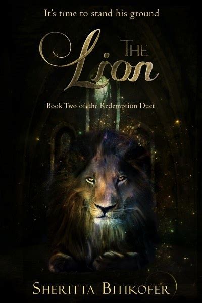 The Lion Book 2 Of The Redemption Duet By Sheritta Bitikofer Goodreads