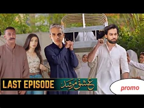 Ishq Murshid Episode 30 Last Teaser Ishq Murshid 2nd Last Episode 30