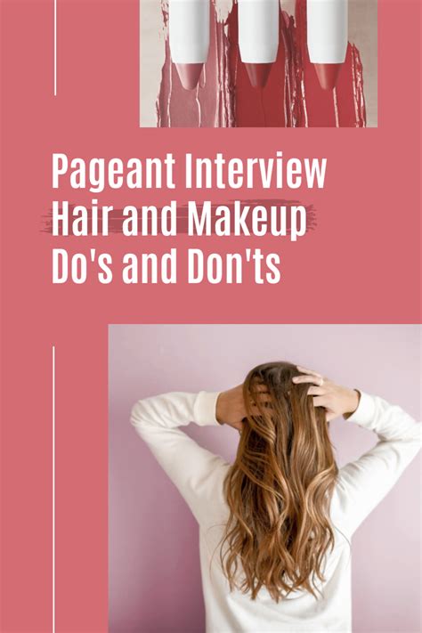 Pageant Interview Hair And Makeup Do S Don Ts Artofit