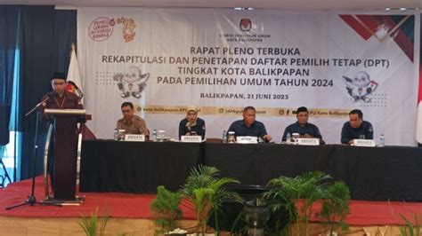 Kpu Balikpapan Gelar Rapat Pleno Terbuka Rekapitulasi Dan Penetapan Dpt