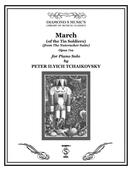 March Of The Tin Soldiers From The Nutcracker Suite By Tchaikovsky For Solo Piano Arr Diamond