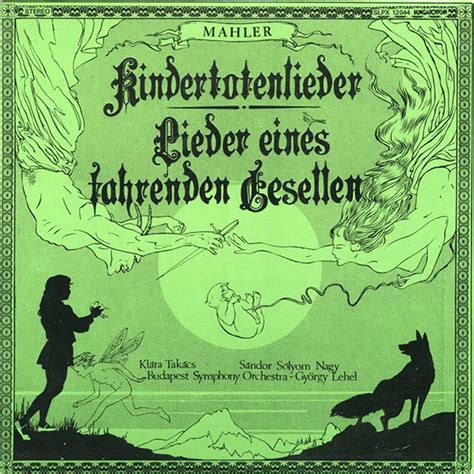 Mahler Kindertotenlieder Takács Lieder eines fahrenden Gesellen