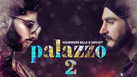 Palazzo 2 Kulwinder Billa Shivjot Tich Button Teri Meri Tutju