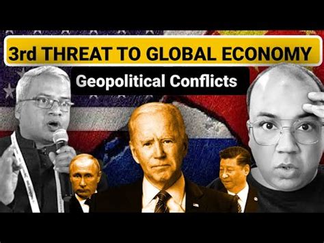 3rd Threat To The Global Economy GEOPOLITICAL CONFLICTS YouTube