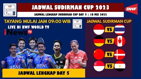 Jadwal Sudirman Cup 2023 Hari Ini Day5 Indonesia VS Thailand Fase