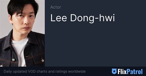 Lee Dong Hwi • Flixpatrol