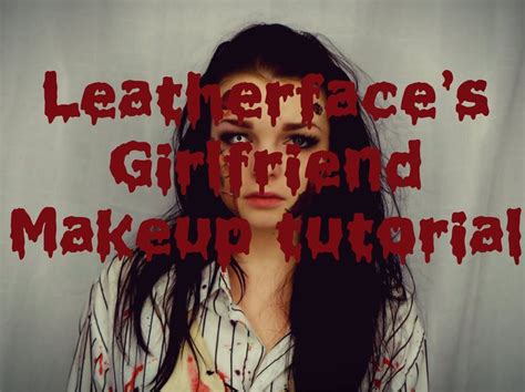 Leather Face's Girlfriend Makeup Tutorial | Leatherface, Horror makeup, Leatherface costume