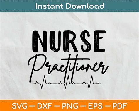 Nurse Practitioner Svg Cutting Files – artprintfile