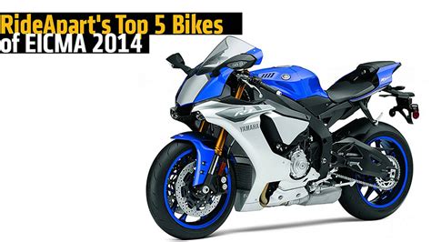 RideApart S Top 5 Bikes Of EICMA 2014