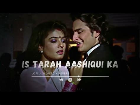 Is Tarah Aashiqui Ka Lofi Mix Kumar Sanu 90ts Hit Hindi Lofi