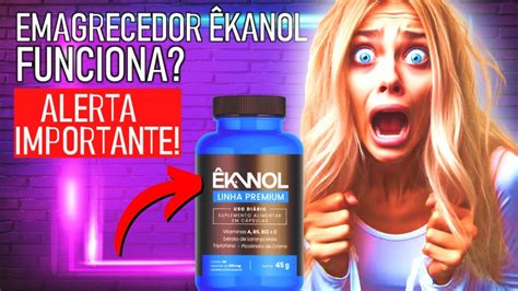 Emagrecedor Kanol Funciona Alerta Importante Kanol Emagrece