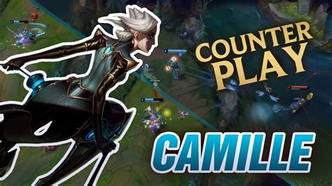 How To Counter Camille Counterplay By Mobalytics Youtube