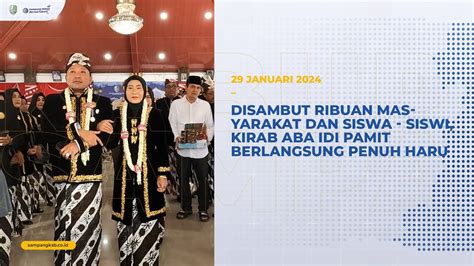 Disambut Ribuan Masyarakat Dan Siswa Siswi Kirab Aba Idi Pamit