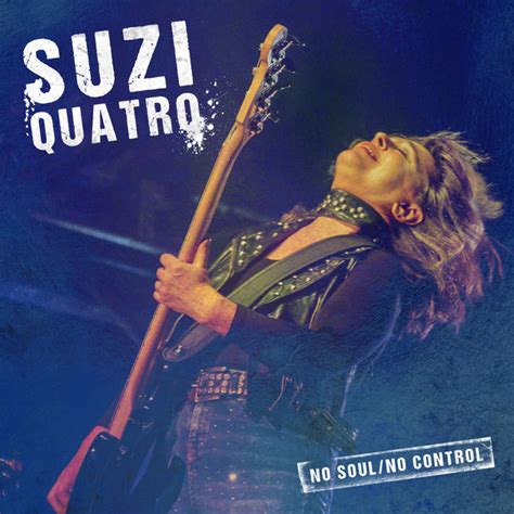 Album No Soul / No Control, Suzi Quatro | Qobuz: download and streaming in high quality