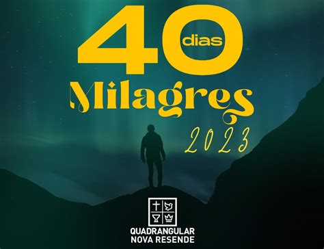 Prepare Se Para 40 Dias De Milagres Igreja Do Evangelho Quadrangular