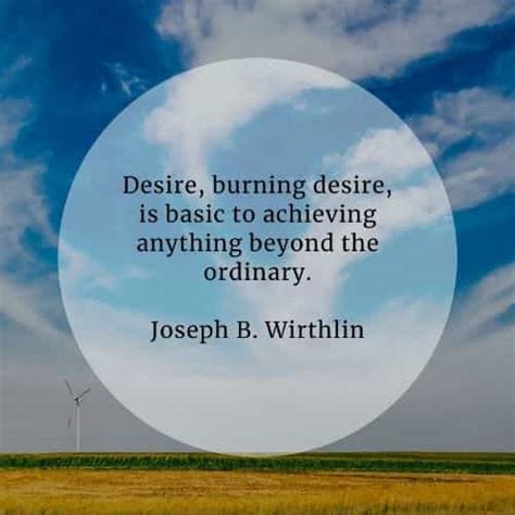 40 Desire Quotes Thatll Help In Achieving Anything You Want