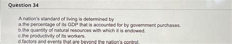 Solved Question 34A Nation S Standard Of Living Is Chegg