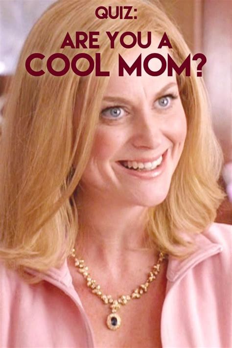 If Youre A Cool Mom Youll Ace This Quiz Mean Girls Mom Quiz Best Mom