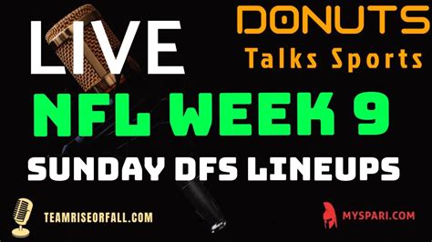 Week 9 Nfl Draftkings Lineup Today Week 9 Nfl Dfs Picks Today Week