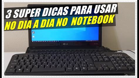 3 Super Dicas Para Usar No Notebook Que Ajudam Muito No Dia A Dia YouTube