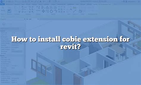 How To Install Cobie Extension For Revit