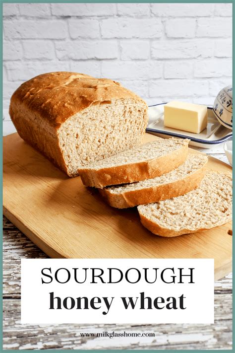 Super Soft Sourdough Honey Wheat Bread Active Or Discard