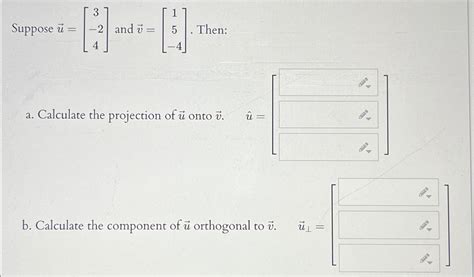 Solved Suppose Vec U 3 24 And Vec V 15 4 Then A Chegg