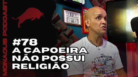 CORTES MONACUS A discriminação da capoeira Mestre Luiz Carlos