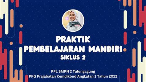 Praktik Pembelajaran Mandiri Siklus 2 YouTube