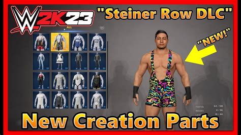 Wwe K Steiner Row Dlc New Creation Parts Youtube