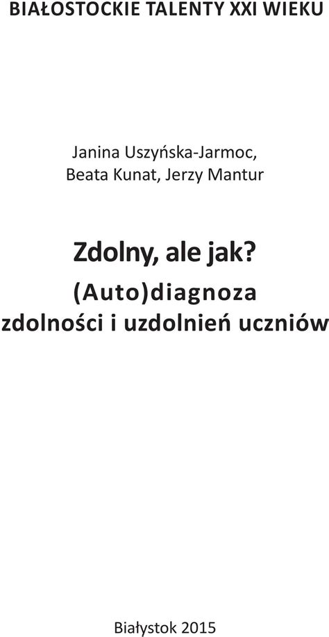 Białostockie Talenty XXI Wieku Janina Uszyńska Jarmoc Beata Kunat