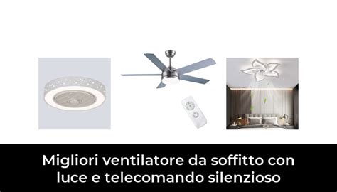 49 Migliori Ventilatore Da Soffitto Con Luce E Telecomando Silenzioso