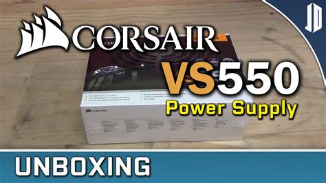 Corsair Vs550 550w Psu Unboxing Overview Youtube