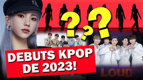 GRUPOS KPOP QUE IRÃO DEBUTAR EM 2023 YouTube