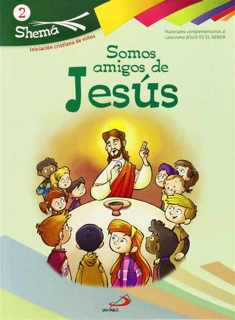 Somos amigos de Jesús Shema 2 libro del niño Iniciación cristiana