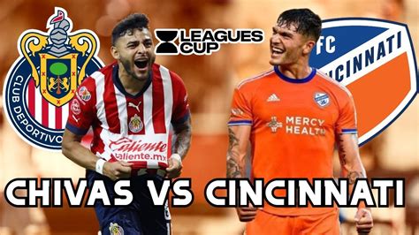 Chivas Vs Cincinnati Leagues Cup 2023 EN VIVO La Previa Noticias