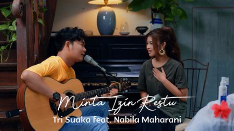 Minta Izin Restu Tri Suaka Feat Nabila Maharani Youtube