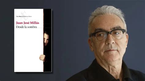 Así es Desde la sombra la novela de Juan José Millás adaptada al