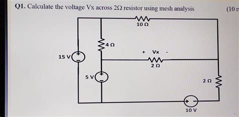 Solved Q1 Calculate The Voltage Vx Across 2Ω Resistor Using