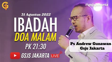 Ibadah Doa Malam GSJS Tunjungan Plaza W Ps Dr Andrew Gunawan YouTube