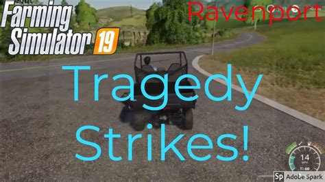 TRAGEDY STRIKES Let S Play Farming Simulator 19 Episode 7