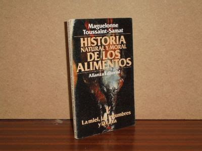 HISTORIA NATURAL Y MORAL DE LOS ALIMENTOS 1 La Miel Las Legumbres Y