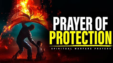 Daily Effective Prayer For Protection Spiritual Warfare Prayer For