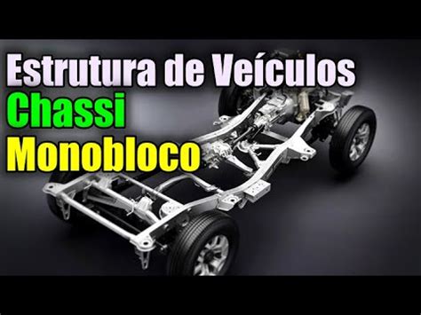 Estrutura de Veículos Chassi e Monobloco YouTube