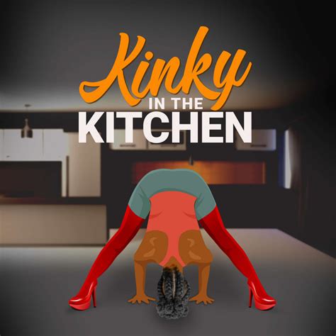 Kinky In The Kitchen Podcast On Spotify