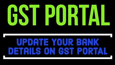 Update Your Bank Details On GST PORTAL L How To Update Your Bank