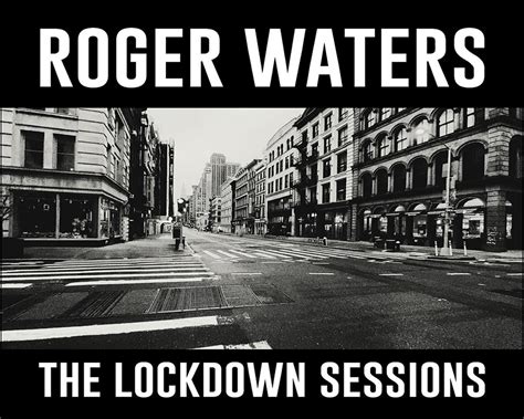 Roger Waters A Giugno Esce L Album The Lockdown Sessions