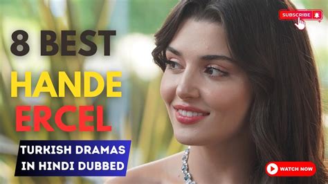 Best Hande Ercel Turkish Dramas In Hindi Hande Arcel Dramas In Urdu